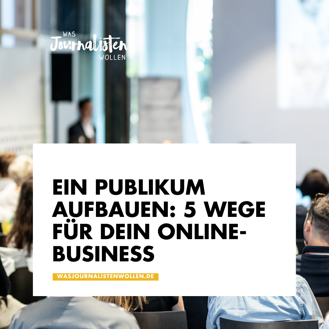 Publikum aufbauen: 5 Wege für dein Business